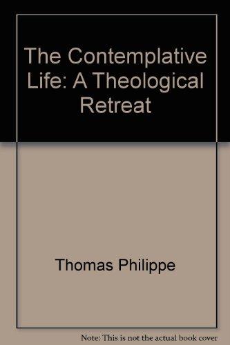Book The Contemplative Life: A Theological Retreat free