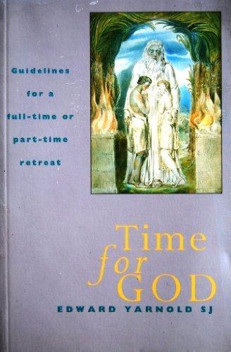 Book Time For God: Guidelines For A Full-time Or Part-time Retreat free