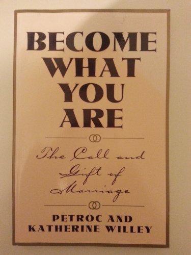 Book Become What You Are: The Call And Gift Of Marriage free
