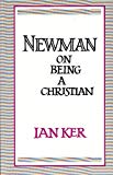 Book Newman On Being A Christian free Book Newman On Being A Christian free