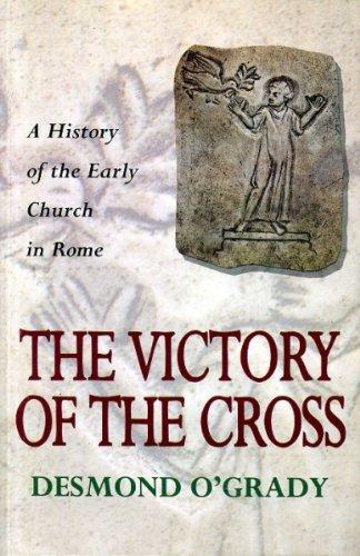 Book The Victory of the Cross: A history of the Early Church in Rome free