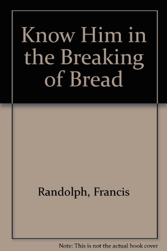 Book Know Him In The Breaking Of Bread free