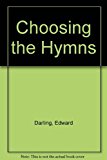 Book Choosing the Hymns: For Use with the Church of Ireland Alternative Prayer Book 1984 free