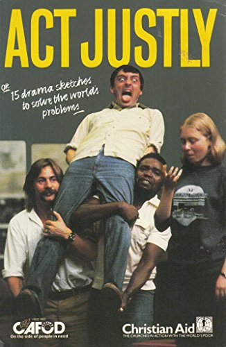 Book Act Justly: Or, 15 Drama Sketches to Solve the World's Problems free