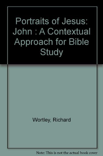 Book Portraits of Jesus: John : A Contextual Approach for Bible Study free