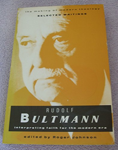 Book Rudolf Bultmann: Interpreting Faith for the Modern Era (Making of Modern Theology) free