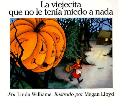 Book La Viejecita Que No Le Tenía Miedo A Nada (spanish Edition) free