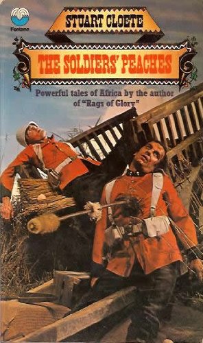 Book The Soldiers' Peaches - And Other African Stories: Far Enough; The Silence Of Mr. Prendegast; The Man Next Door; Interlude; Week-end; The Lion's Mouth; Baby; The Claws Of The Cat; Honeymoon House; The Valley; The Wife Deceiver; Cooper's Bay free