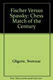 Book Fischer v Spassky: The World Chess Championship Match, 1972; The Chess Match of the Century free