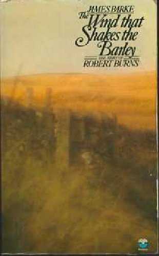 Book Wind That Shakes the Barley: A Novel of the Life and Loves of Robert Burns free