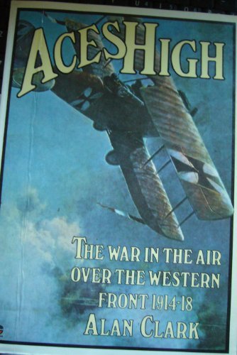 Book Aces High: War in the Air Over the Western Front, 1914-18 free
