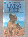 Book Living Free : The Story Of Elsa And Her Cubs free