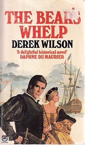 Book The Bear's Whelp: The Autobiography of Robert Dudley, Duke of Northumberland, Earl of Warwick and Earl of Leicester in the Holy Roman Empire free