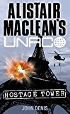 Book Hostage Tower (Alistair MacLean’s UNACO) free