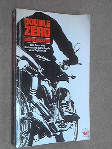 Book Double Zero: Five years with Rockers and Hell's Angels in an English city free