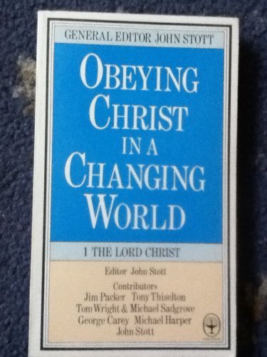 Book Obeying Christ in a Changing World: The Lord Christ Pt. 1 free
