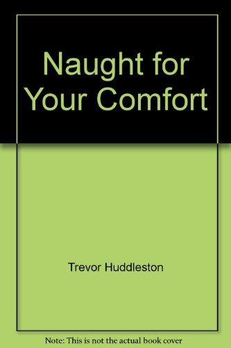 Book Naught for Your Comfort free