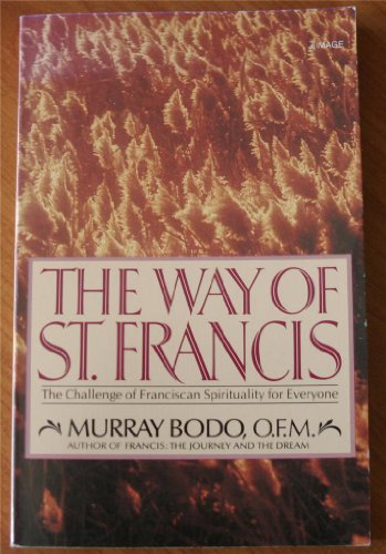 Book Way Of St. Francis : The Challenge Of Franciscan Spirituality For Everyone free