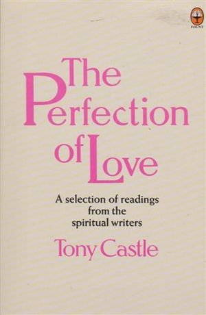 Book The Perfection Of Love: An Anthology From The Spiritual Writers (fount Paperbacks) free
