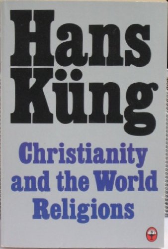 Book Christianity and the World Religions: Paths of Dialogue with Islam, Hinduism and Buddhism free