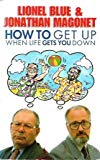 Book How to Get Up When Life Gets You Down free