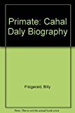 Book Primate: An Authorized Portrait of Cardinal Cahal B. Daly free
