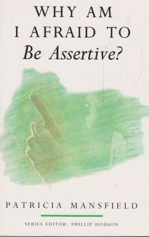 Book Why Am I Afraid to Be Assertive? (Why Am I Afraid To? Series) free