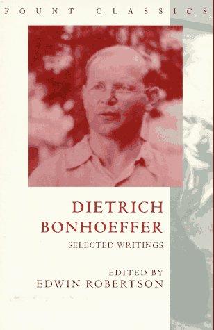 Book Dietrich Bonhoeffer: Selected Writings (fount Classics Series) free