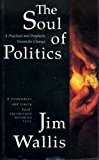 Book The Soul of Politics: A Practical and Prophetic Vision for Change free