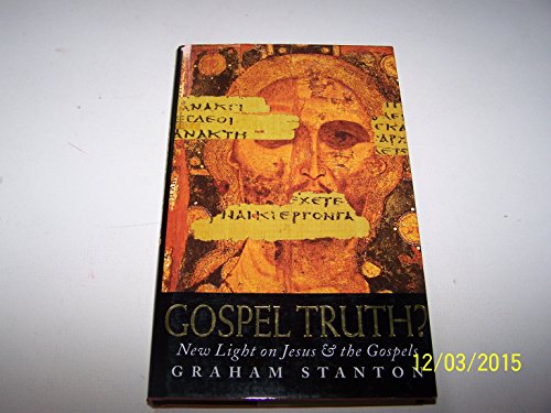 Book Gospel Truth? New light on Jesus and the Gospels free