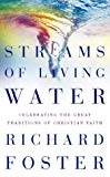 Book Streams Of Living Water: Celebrating The Great Traditions Of Christian Faith free