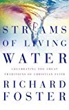 Book Streams of Living Water: Celebrating the Great Traditions of Christian Faith free