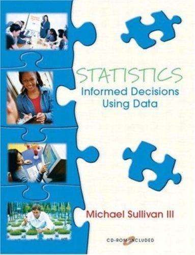 Book Statistics: Informed Decisions Using Data by Michael Sullivan (2004) Hardcover free