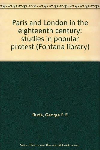 Book Paris and London in the eighteenth century: studies in popular protest (Fontana library) free