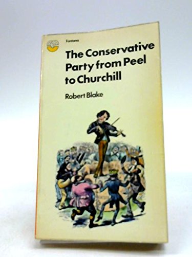 Book Conservative Party from Peel to Churchill free