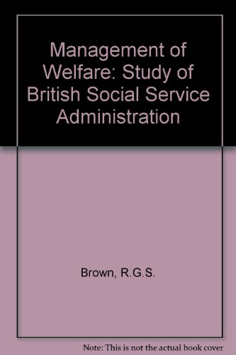 Book The Management Of Welfare: A Study Of British Social Service Administration free