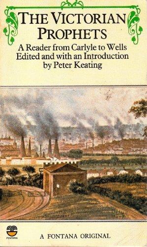 Book The Victorian Prophets: A Reader From Carlyle To Wells free