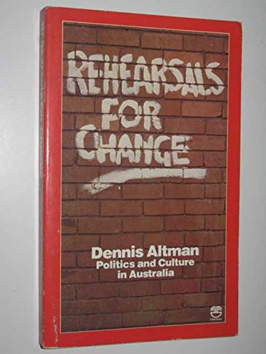 Book Rehearsals for change: Politics and culture in Australia free