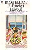 Book A Foreign Flavour: Vegetarian Dishes of the World free