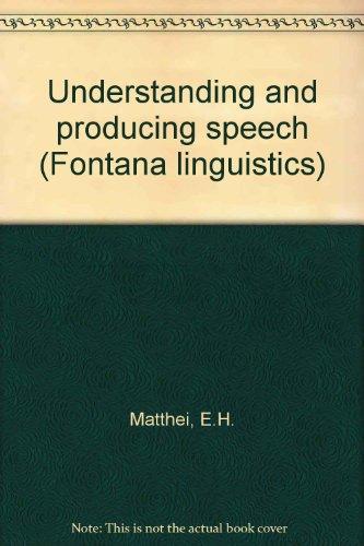 Book Understanding And Producing Speech (fontana Linguistics) free