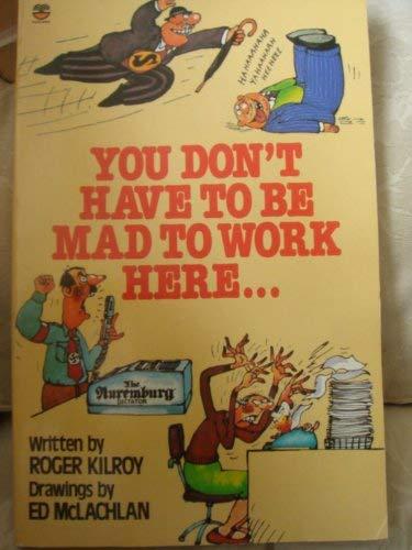 Book You Don't Have to Be Mad to Work Here free