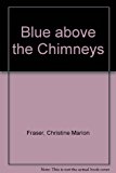 Book Blue Above the Chimneys free