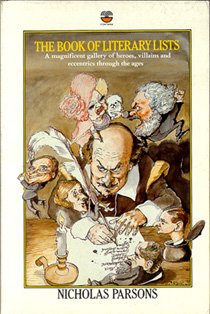 Book The Book of Literary Lists : A Collection of Annotated Lists of Fact, Statistic and Anecdote Concerning Books free