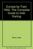 Book Europe By Train: The Complete Guide To Inter Railing free