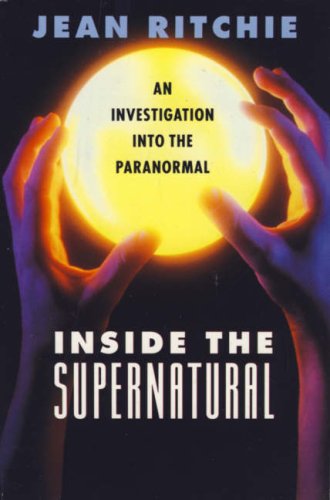 Book Inside the Supernatural: An Investigation Into the Paranormal free