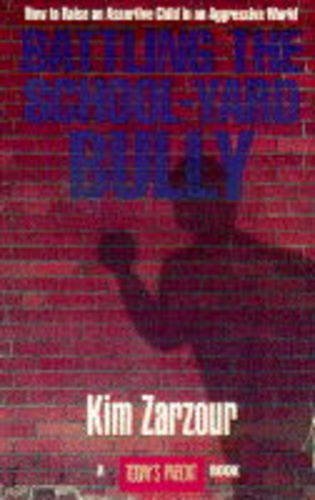 Book Battling the School-Yard Bully (Today's Parent Series) free