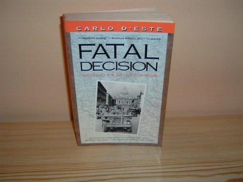 Book Fatal Decision: Anzio And The Battle For Rome free