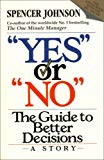 Book '''YES'' OR ''NO'': THE GUIDE TO BETTER DECISIONS' free
