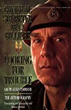 Book Looking for Trouble: Sas to Gulf Command-The Autobiography free
