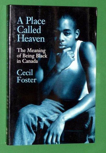 Book A Place Called Heaven: The Meaning of Being Black in Canada free
